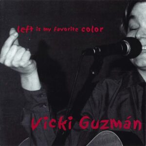 Vicki Guzmán - Left Is My Favorite Color