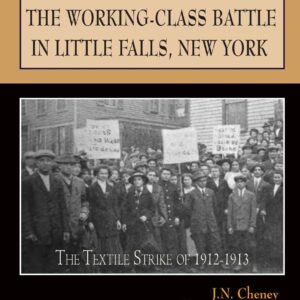 Women, Immigrants, and the Working-Class Battle in Little Falls, New York